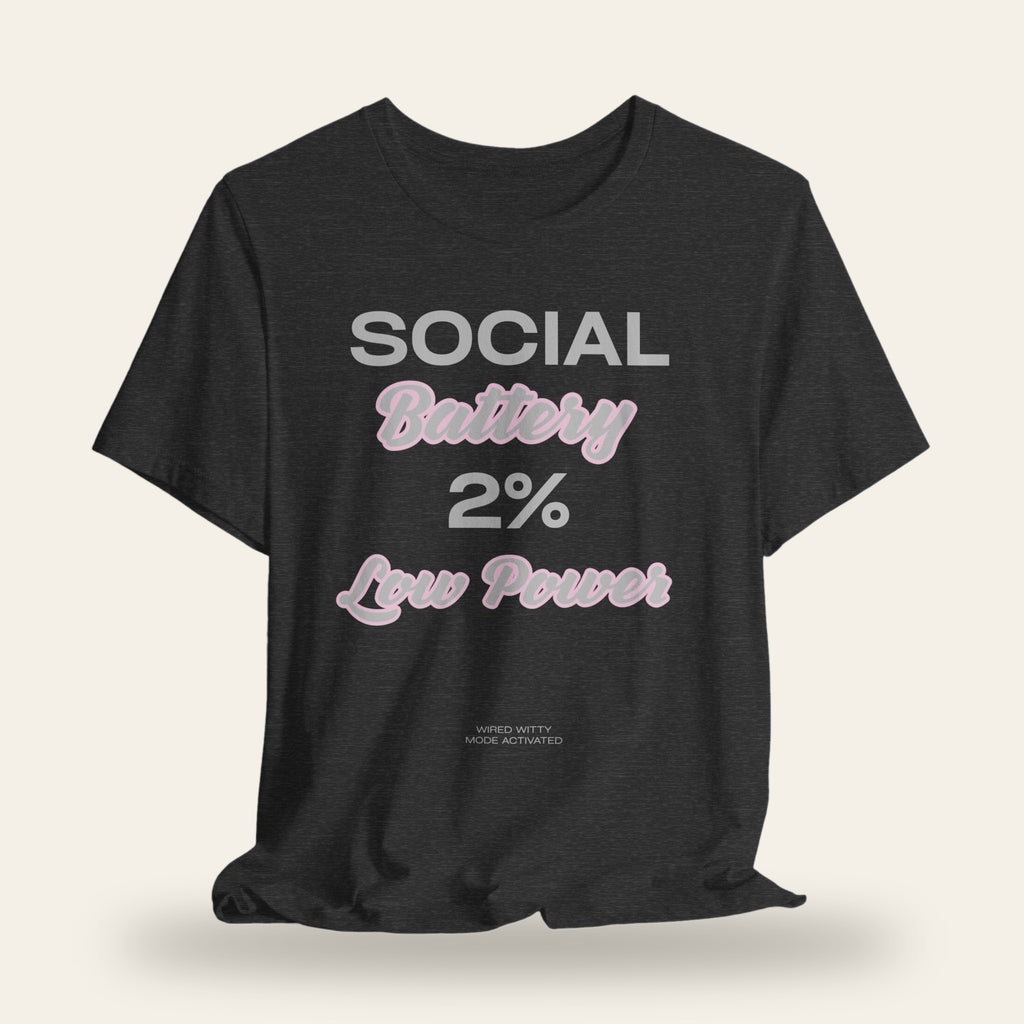 Social Battery 2% Low Power T-Shirt