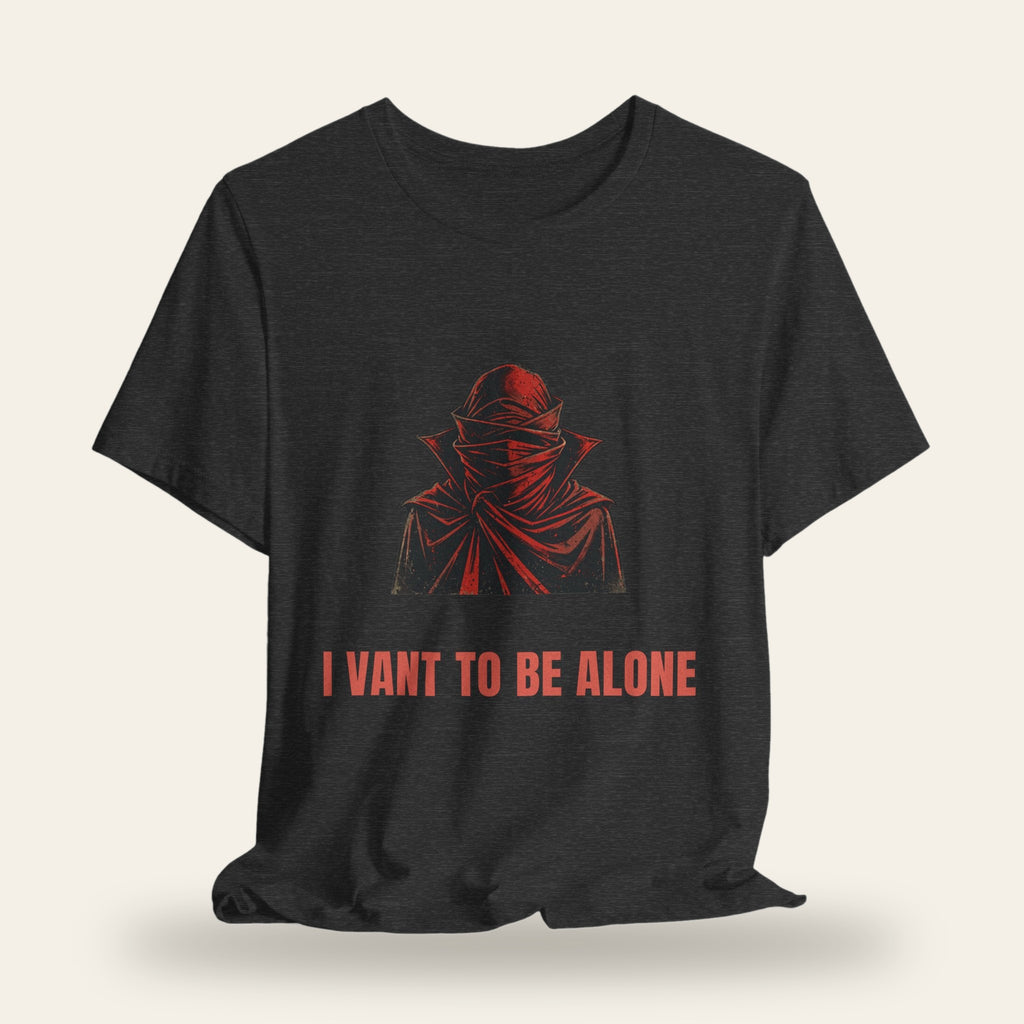I Vant to Be Alone T-Shirt