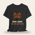 Spooky Season Cozy Reasons (To Stay In) T-Shirt