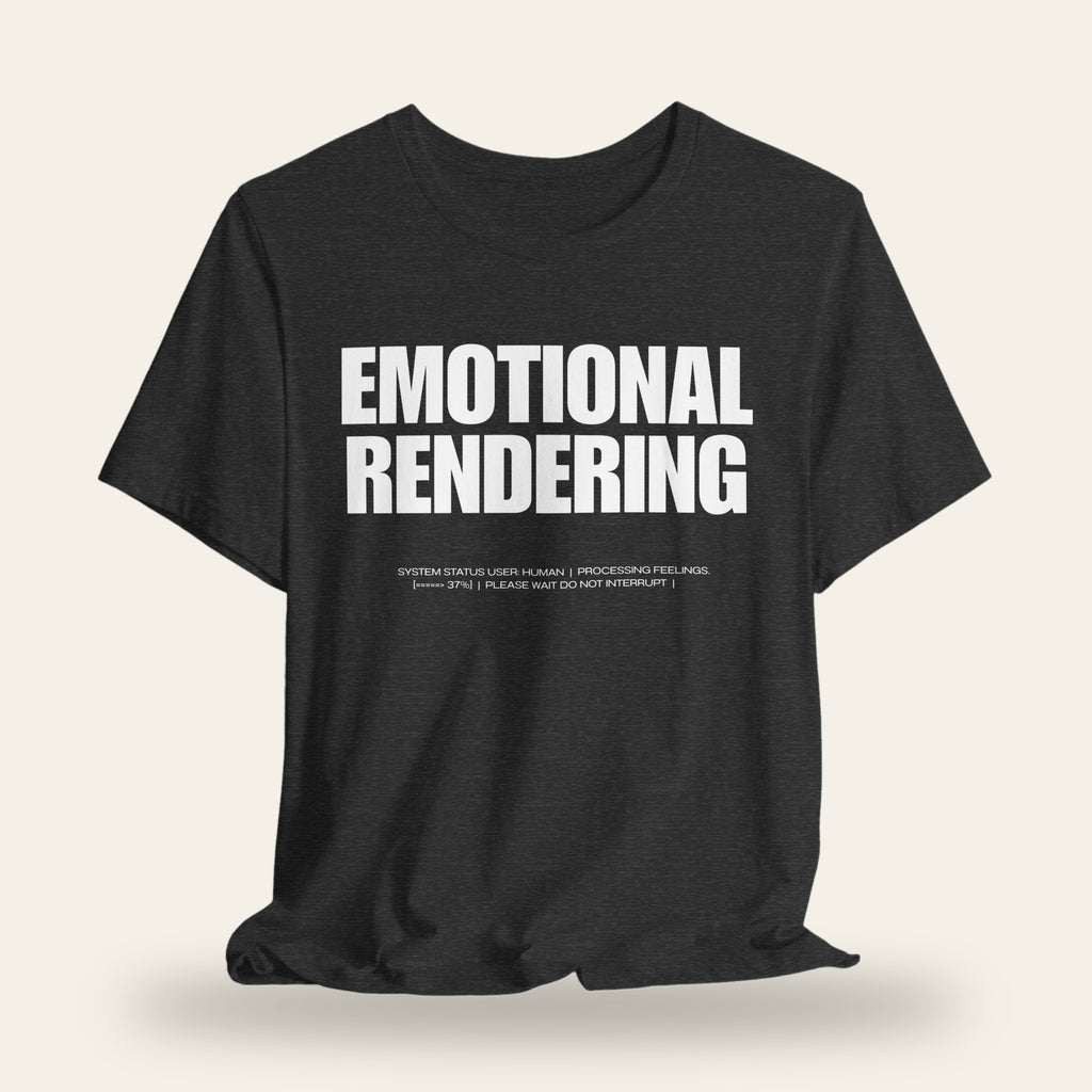 Emotional Rendering T-Shirt