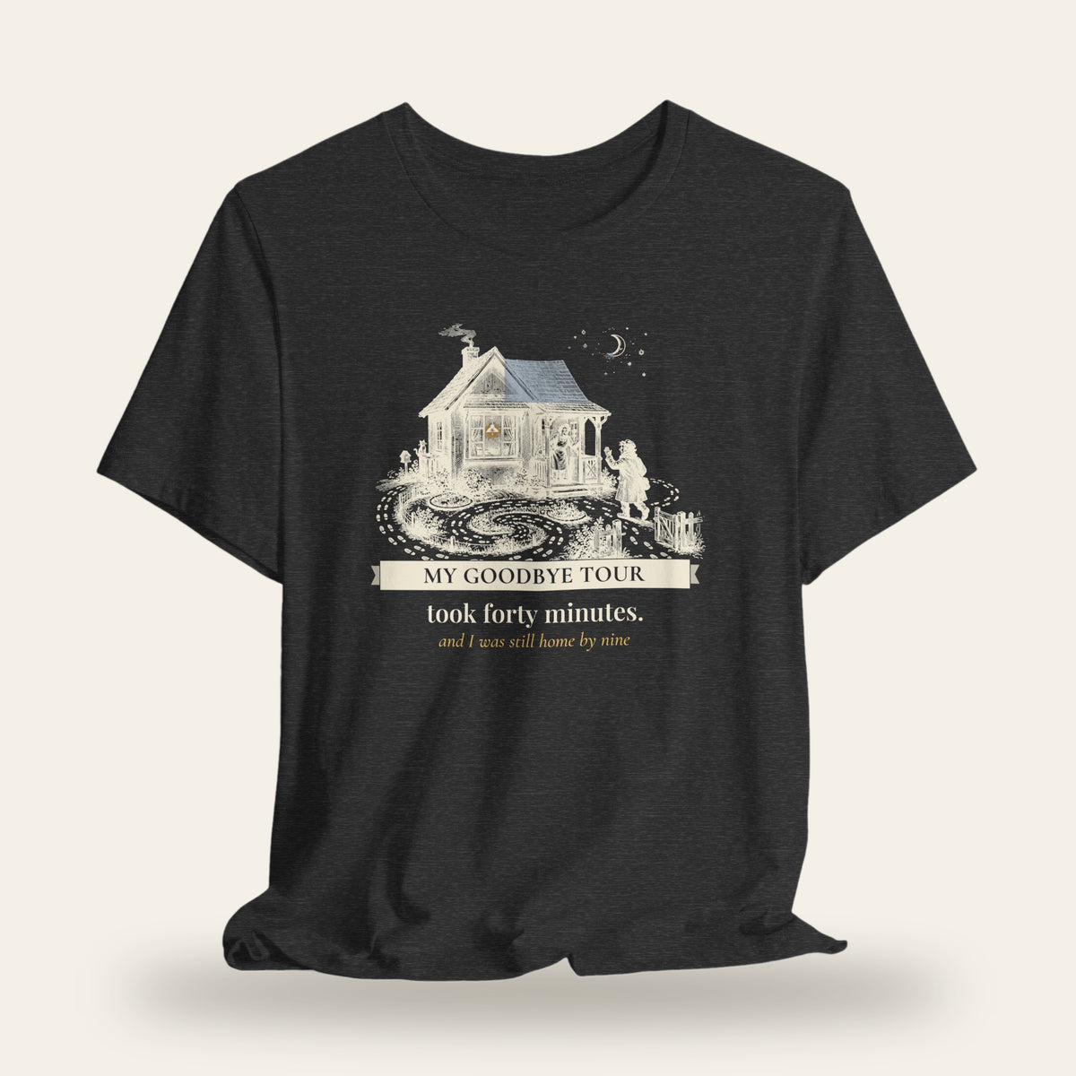My Goodbye Tour Took Forty Minutes T-Shirt