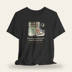 Morning, Measured in Chapters and Cups T-Shirt