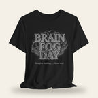 Brain Fog Day T-Shirt