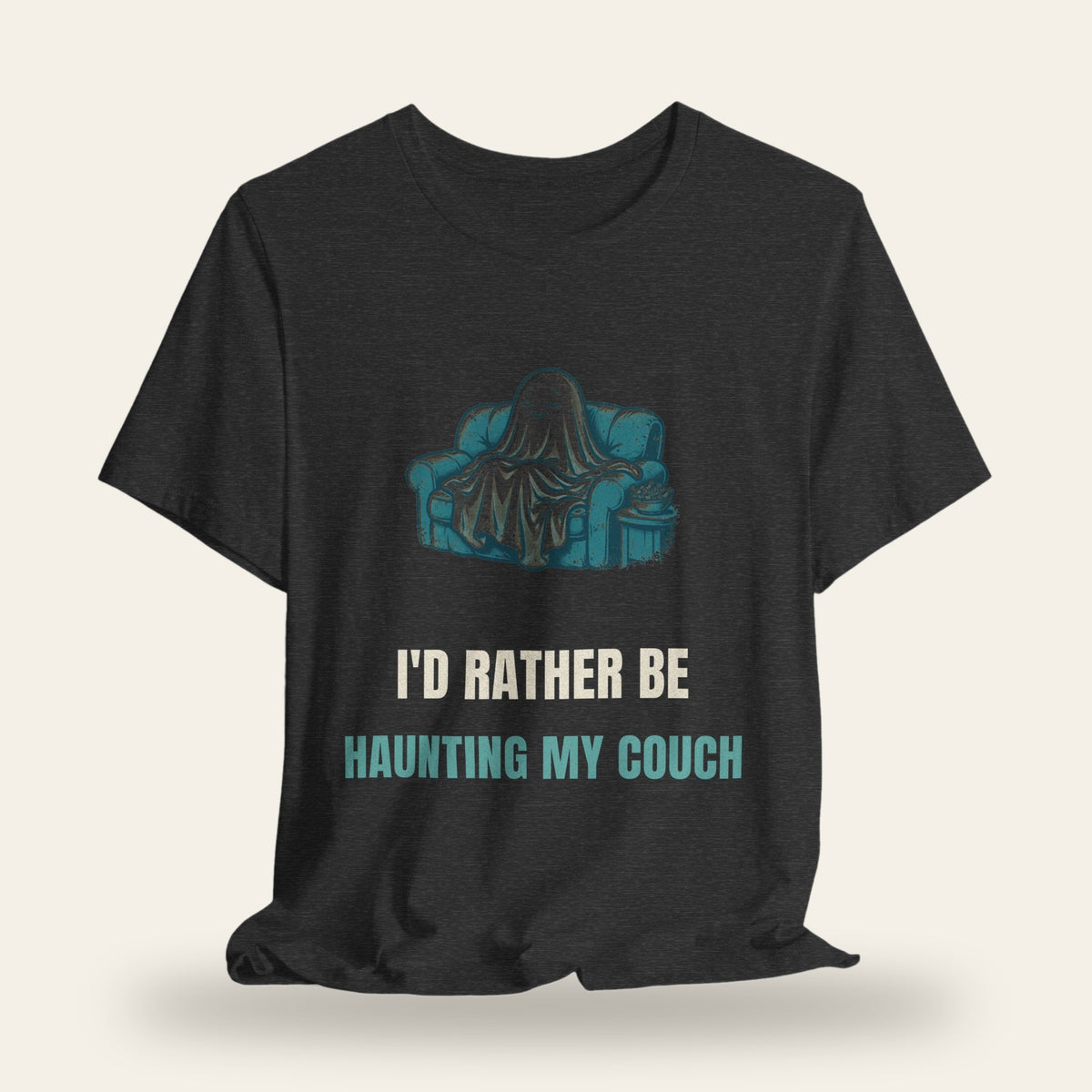 I'd Rather Be Haunting My Couch T-Shirt