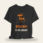 Witch Way to the Couch? T-Shirt