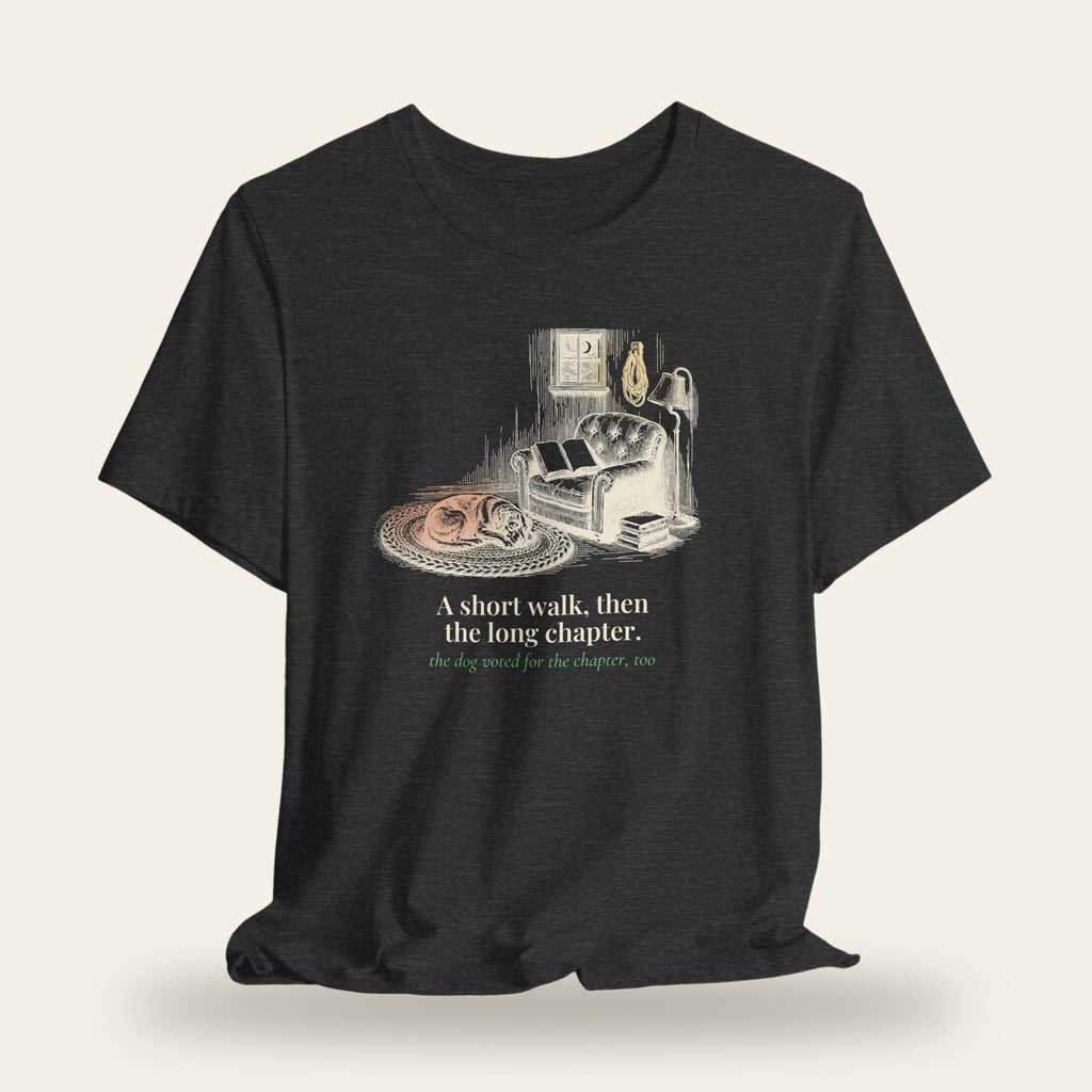 A Short Walk, Then the Long Chapter T-Shirt