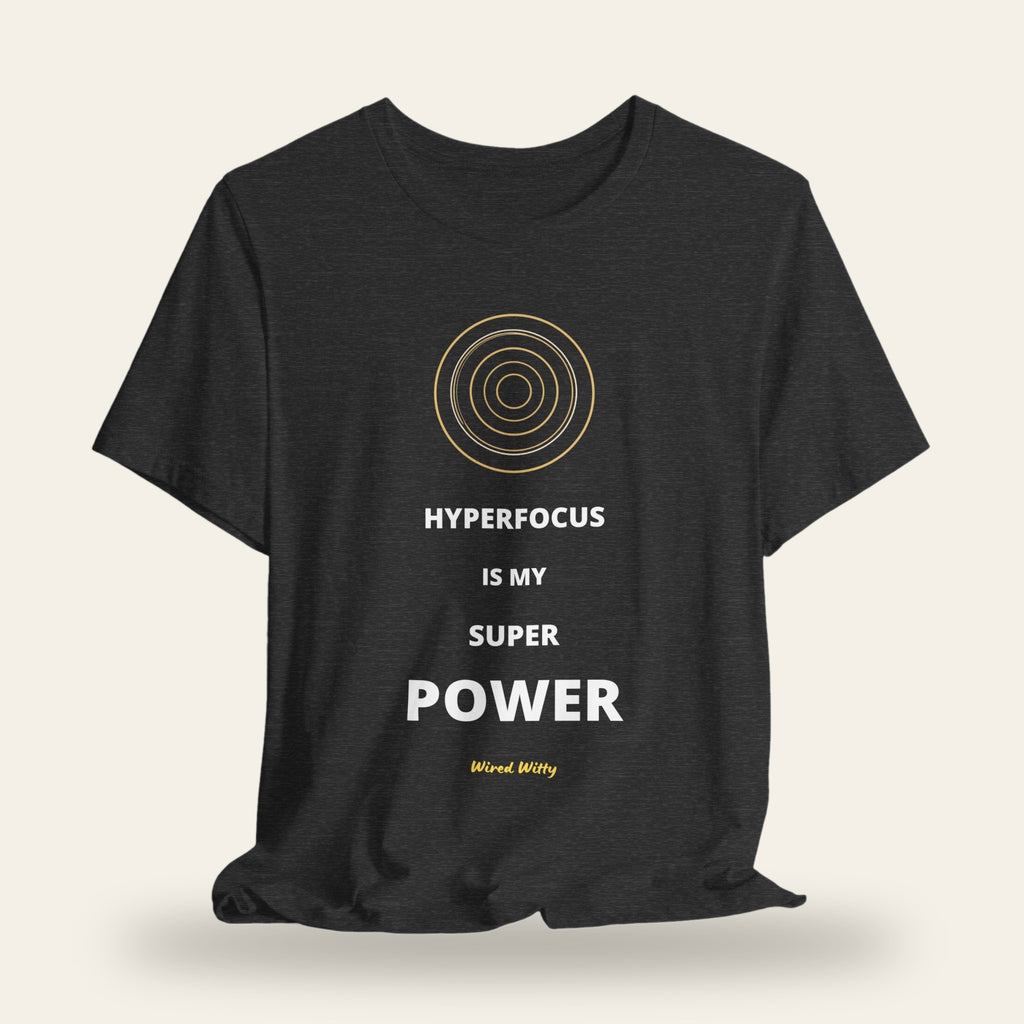 Hyperfocus T-Shirt