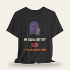 My Social Battery Died at the Halloween Party T-Shirt