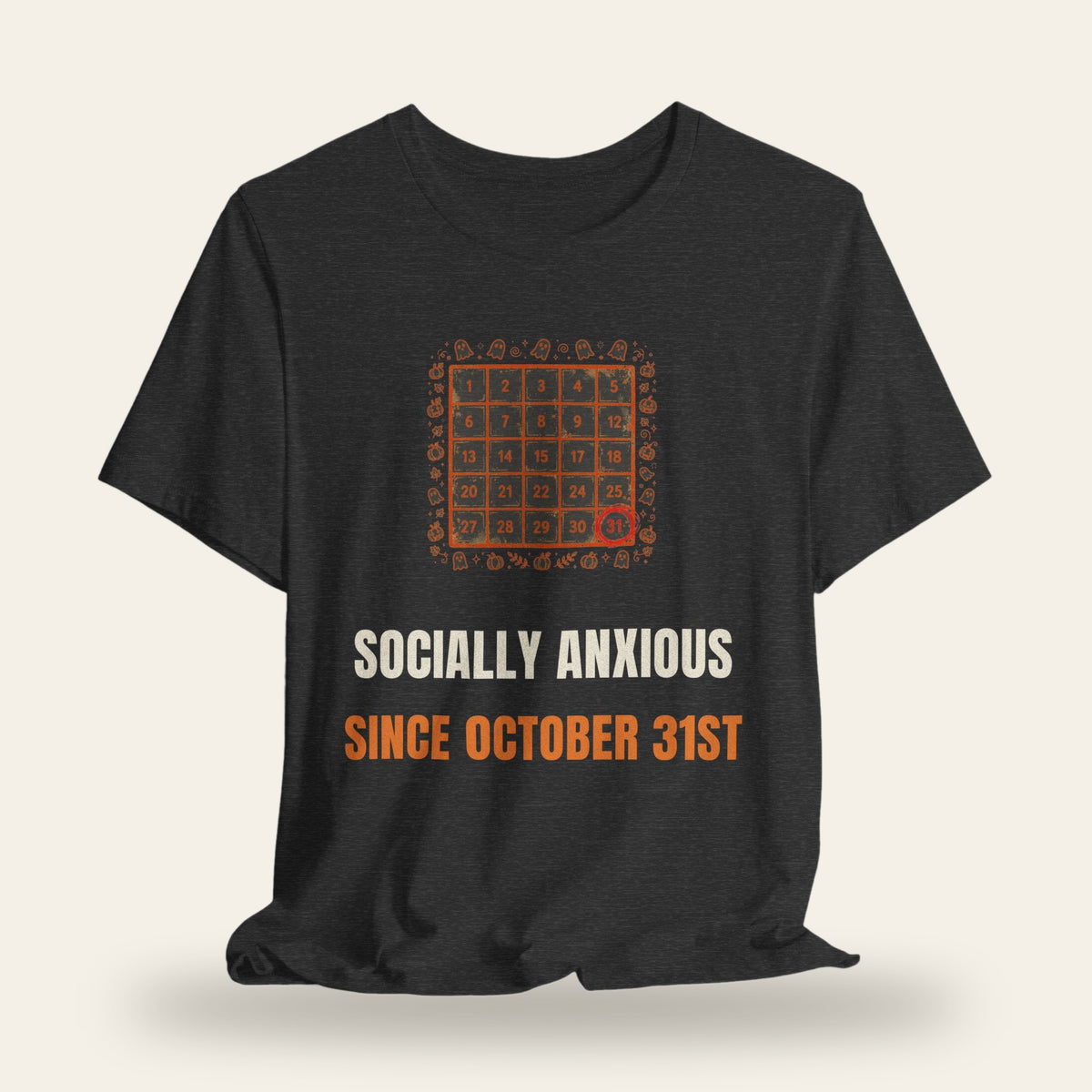 Socially Anxious Since October 31st T-Shirt