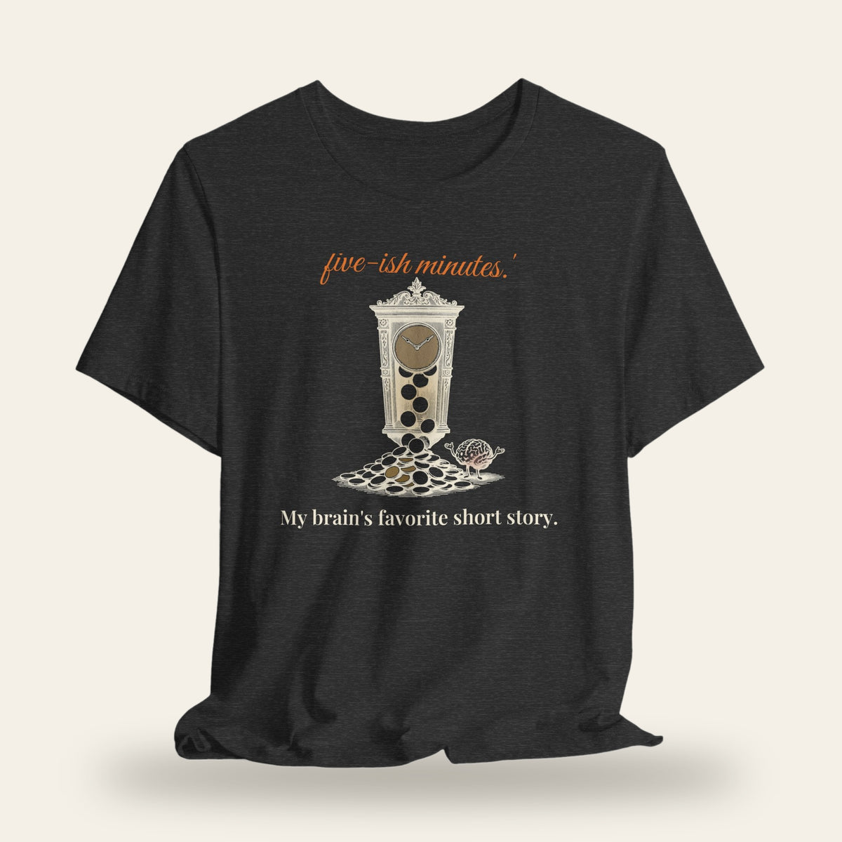 Five-ish Minutes T-Shirt