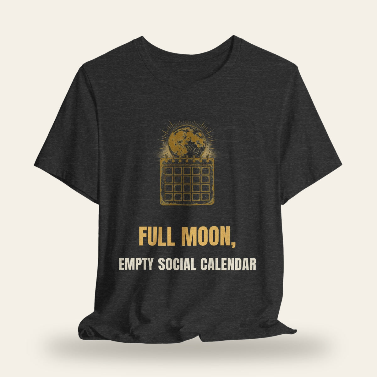 Full Moon Empty Social Calendar T-Shirt