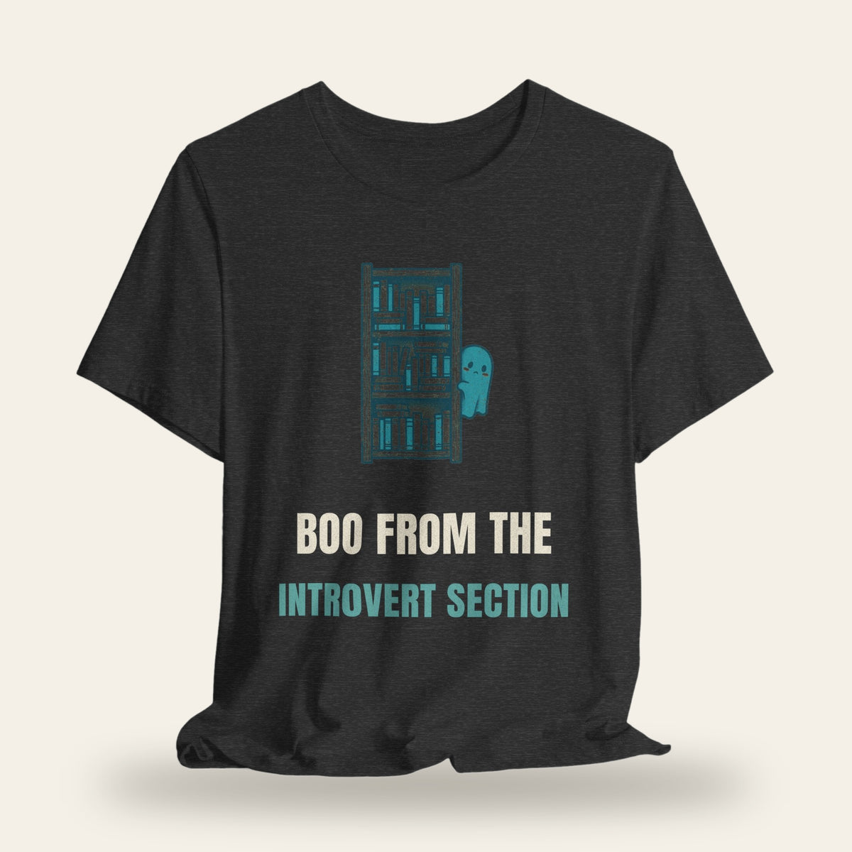 Boo from the Introvert Section T-Shirt