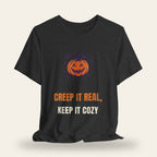 Creep It Real Keep It Cozy T-Shirt