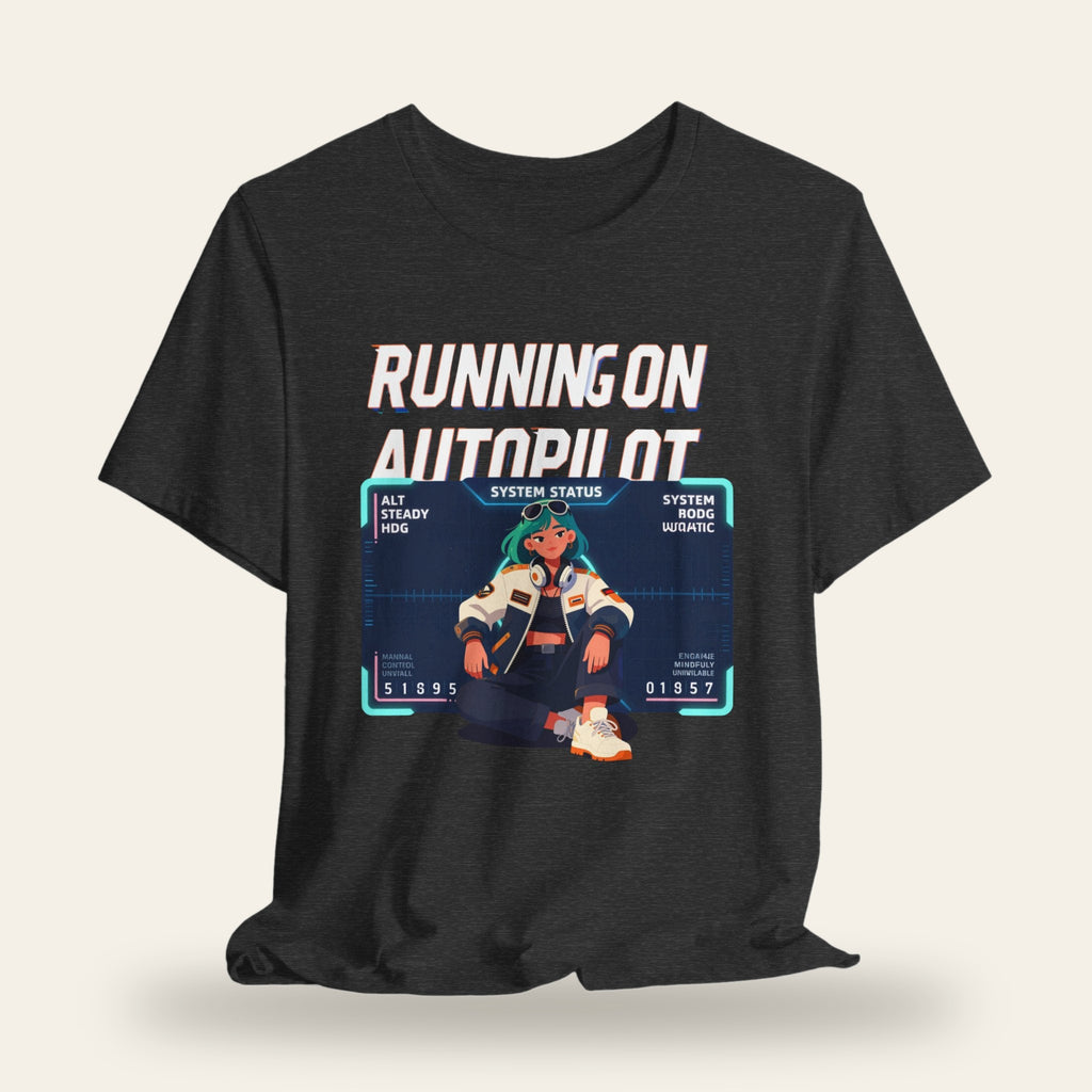 Running On Autopilot T-Shirt