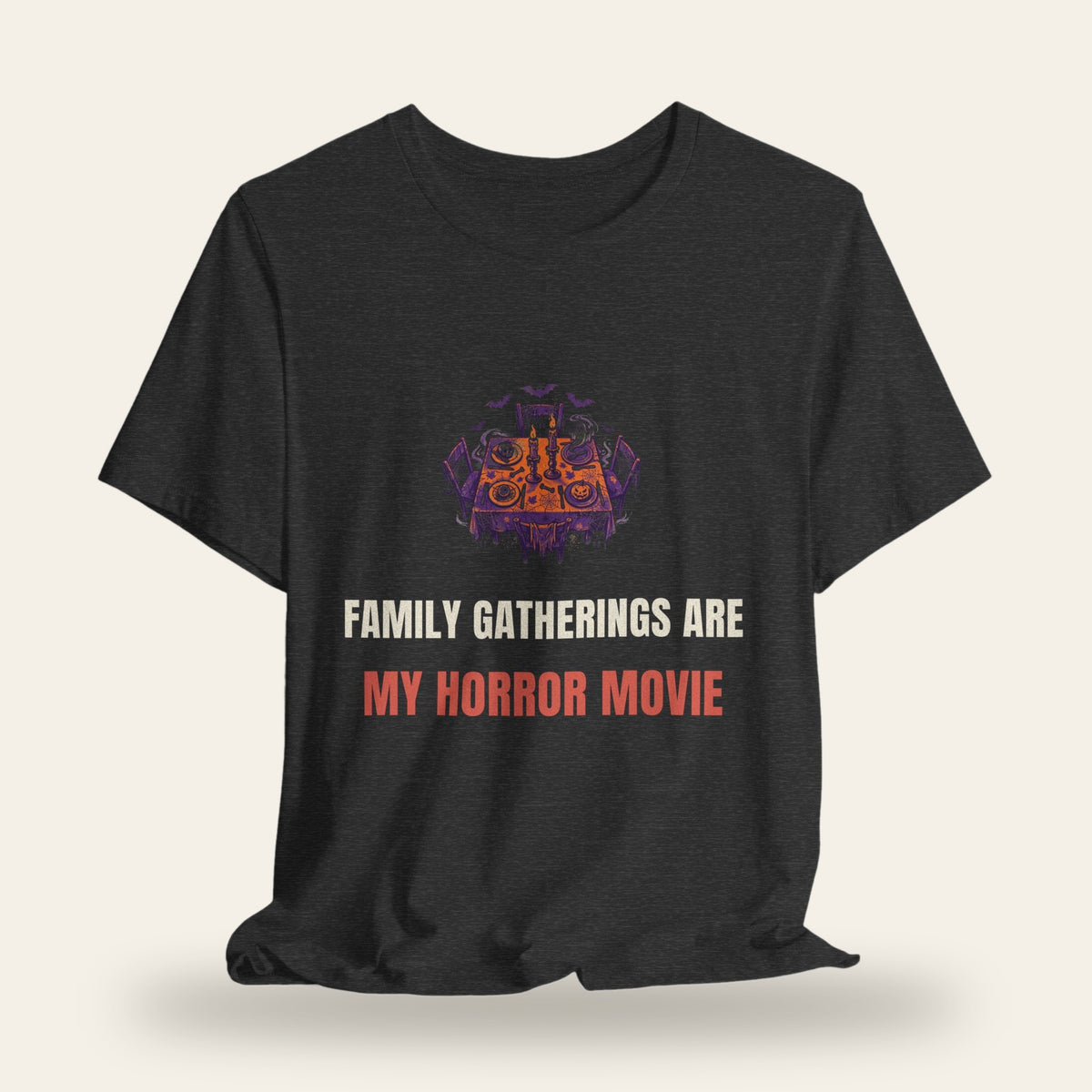 Family Gatherings Are My Horror Movie T-Shirt