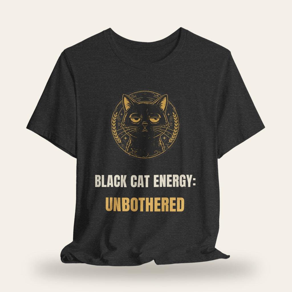 Black Cat Energy: Unbothered T-Shirt