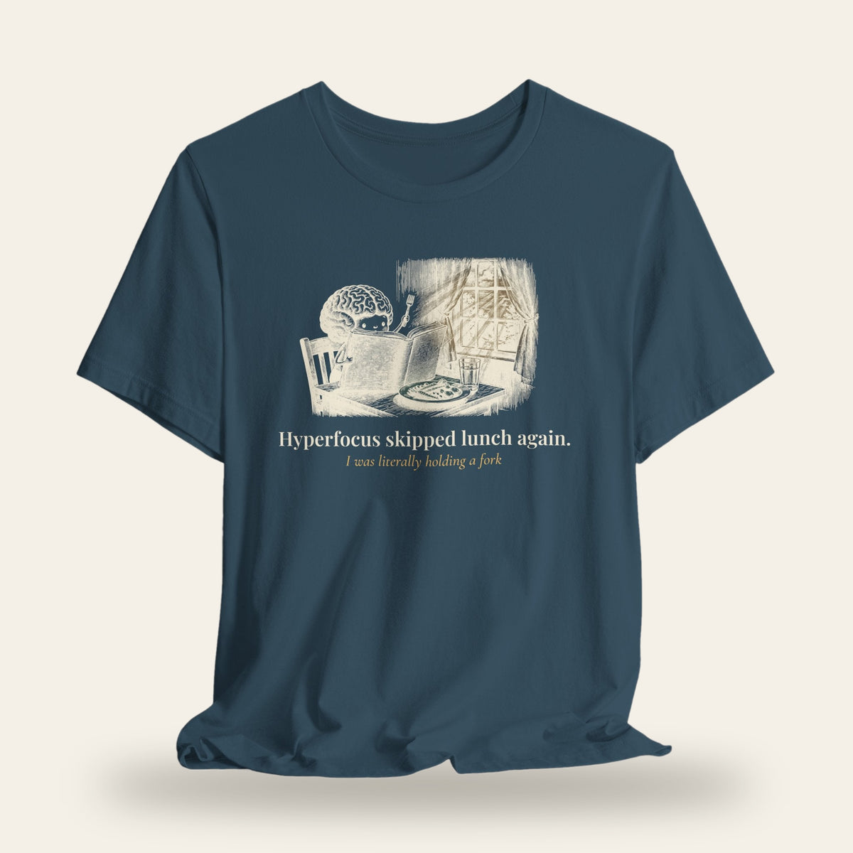 Hyperfocus Skipped Lunch Again T-Shirt