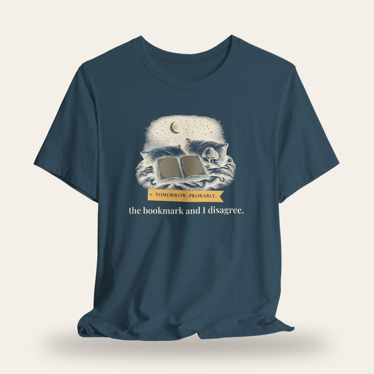 Tomorrow, Probably T-Shirt