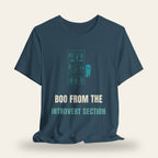 Boo from the Introvert Section T-Shirt