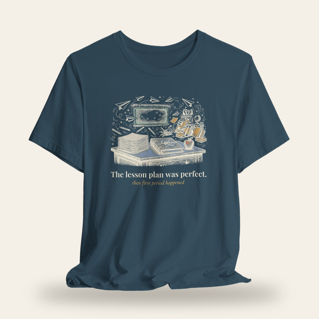 The Lesson Plan Was Perfect T-Shirt