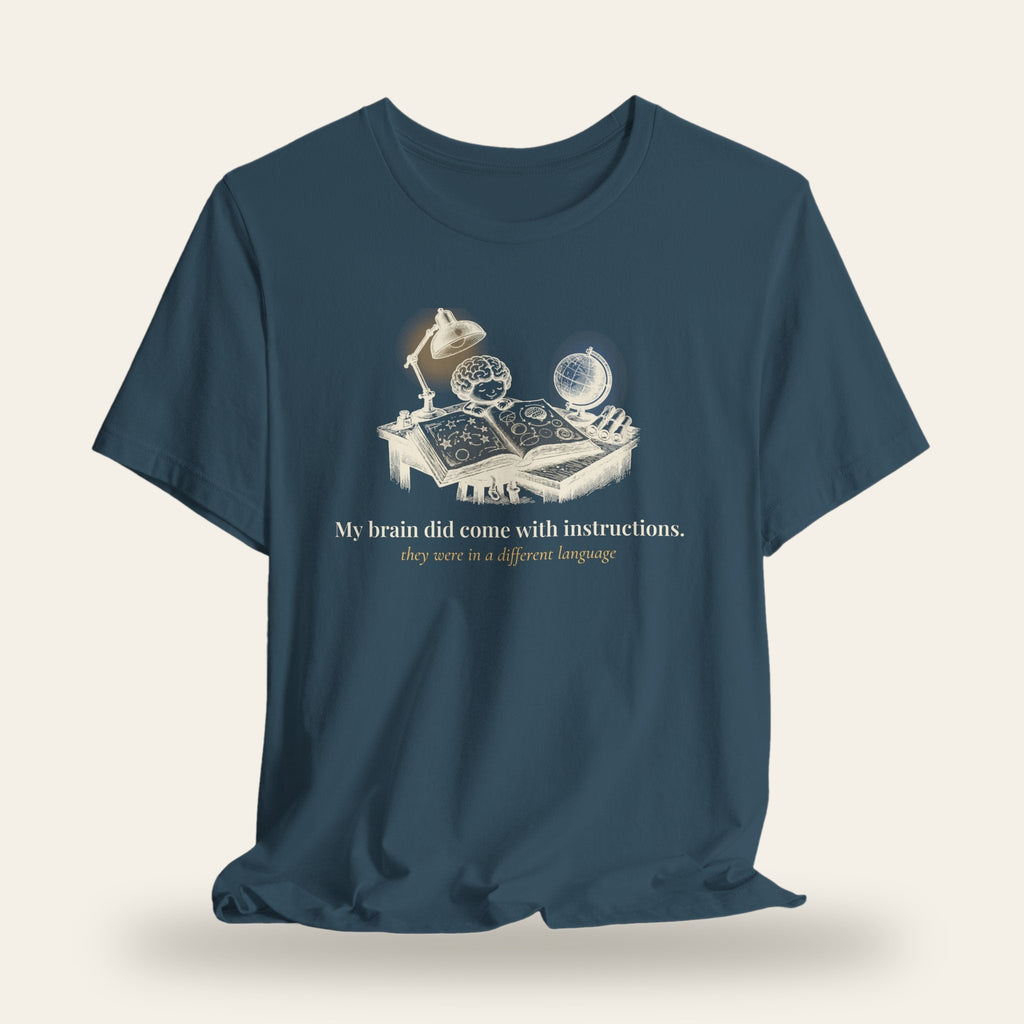 My Brain Did Come With Instructions T-Shirt