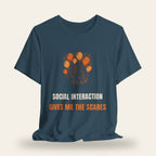 Social Interaction Gives Me the Scares T-Shirt