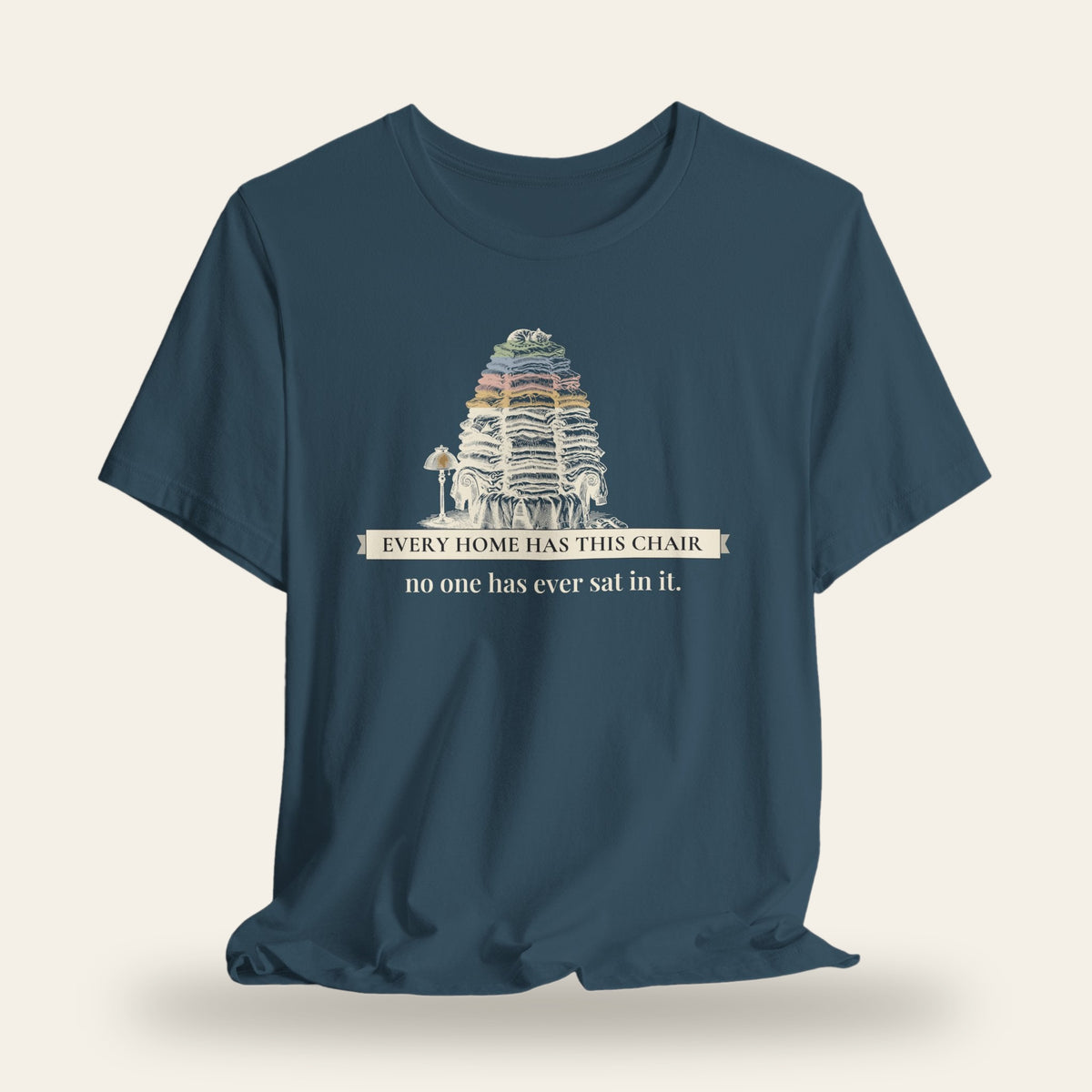 Every Home Has This Chair T-Shirt