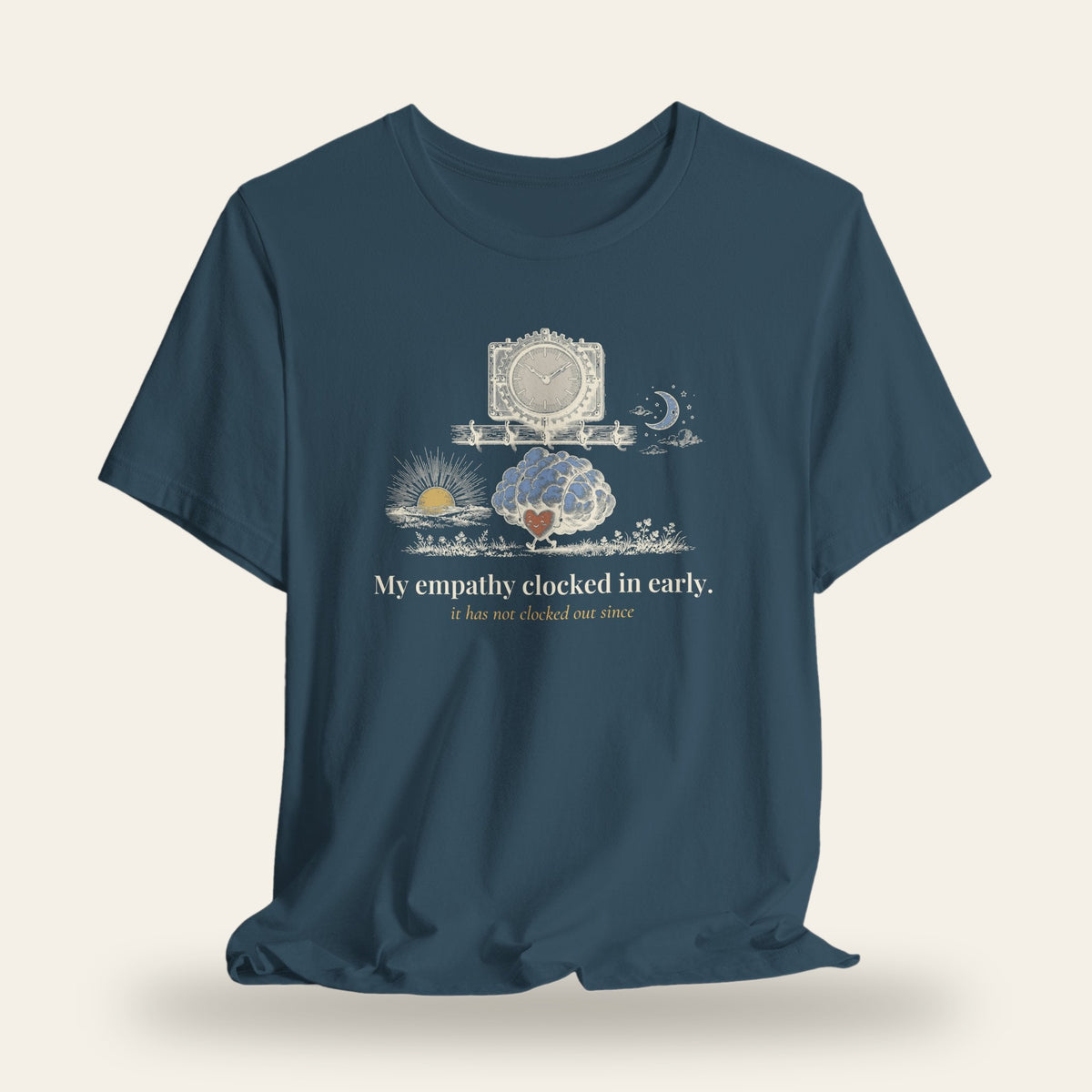 My Empathy Clocked In Early T-Shirt