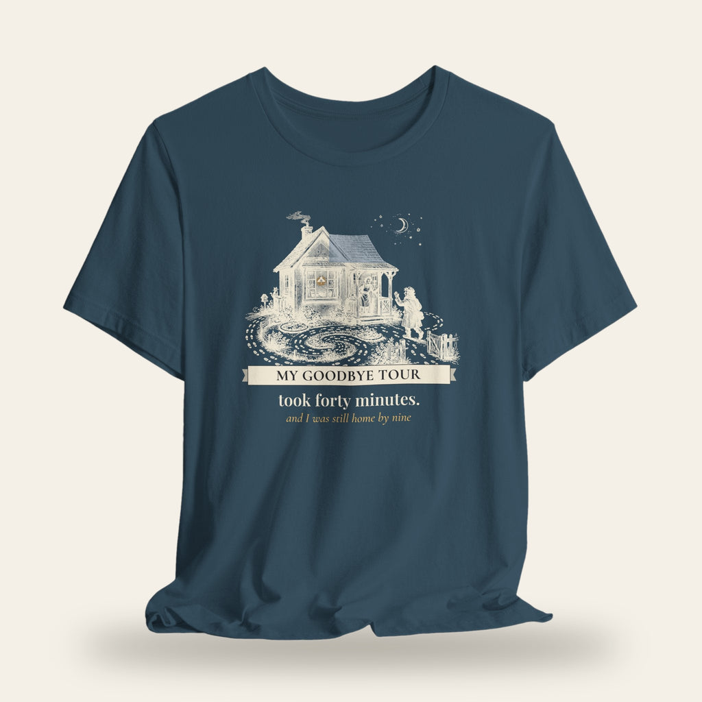 My Goodbye Tour Took Forty Minutes T-Shirt