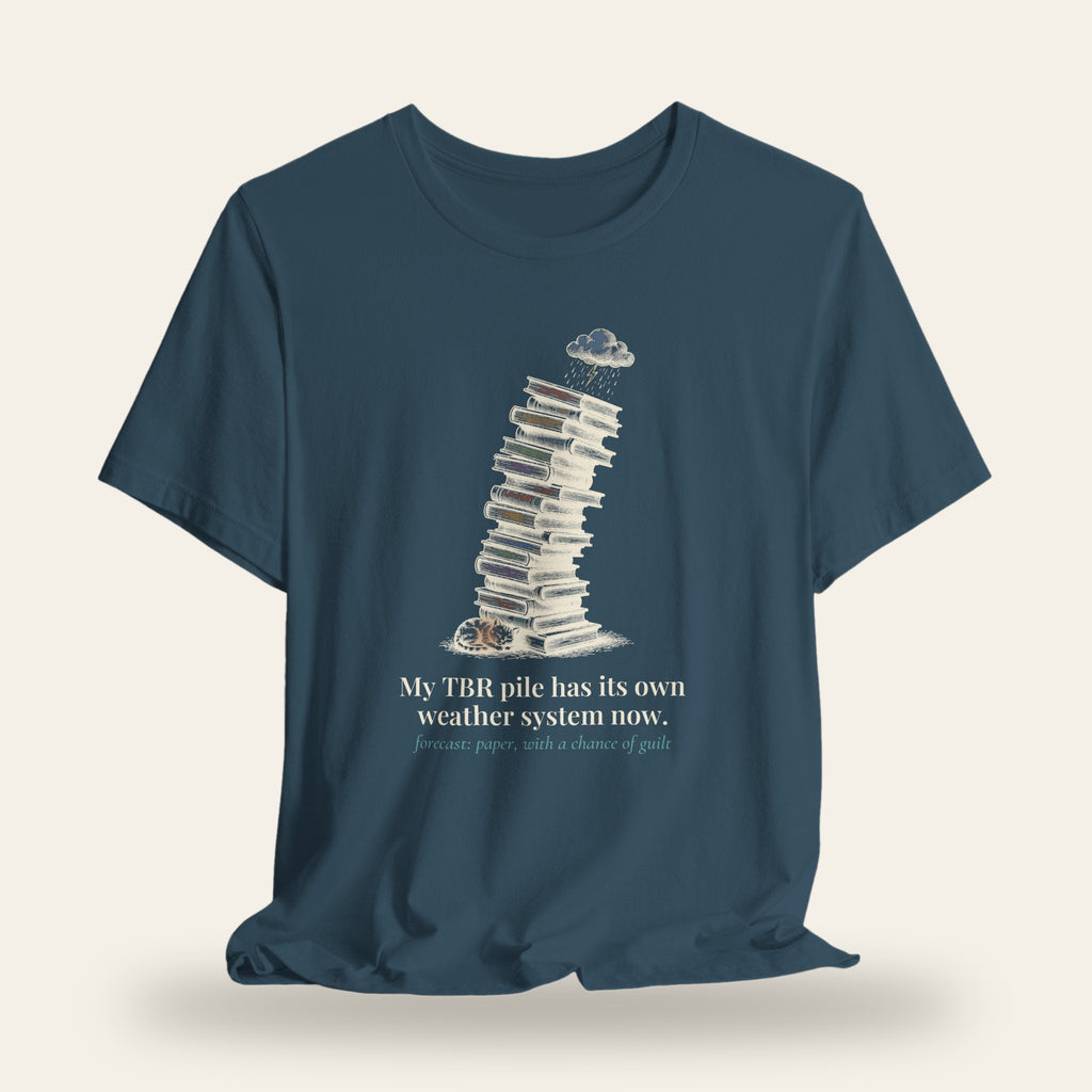 My TBR Pile Has Its Own Weather System T-Shirt