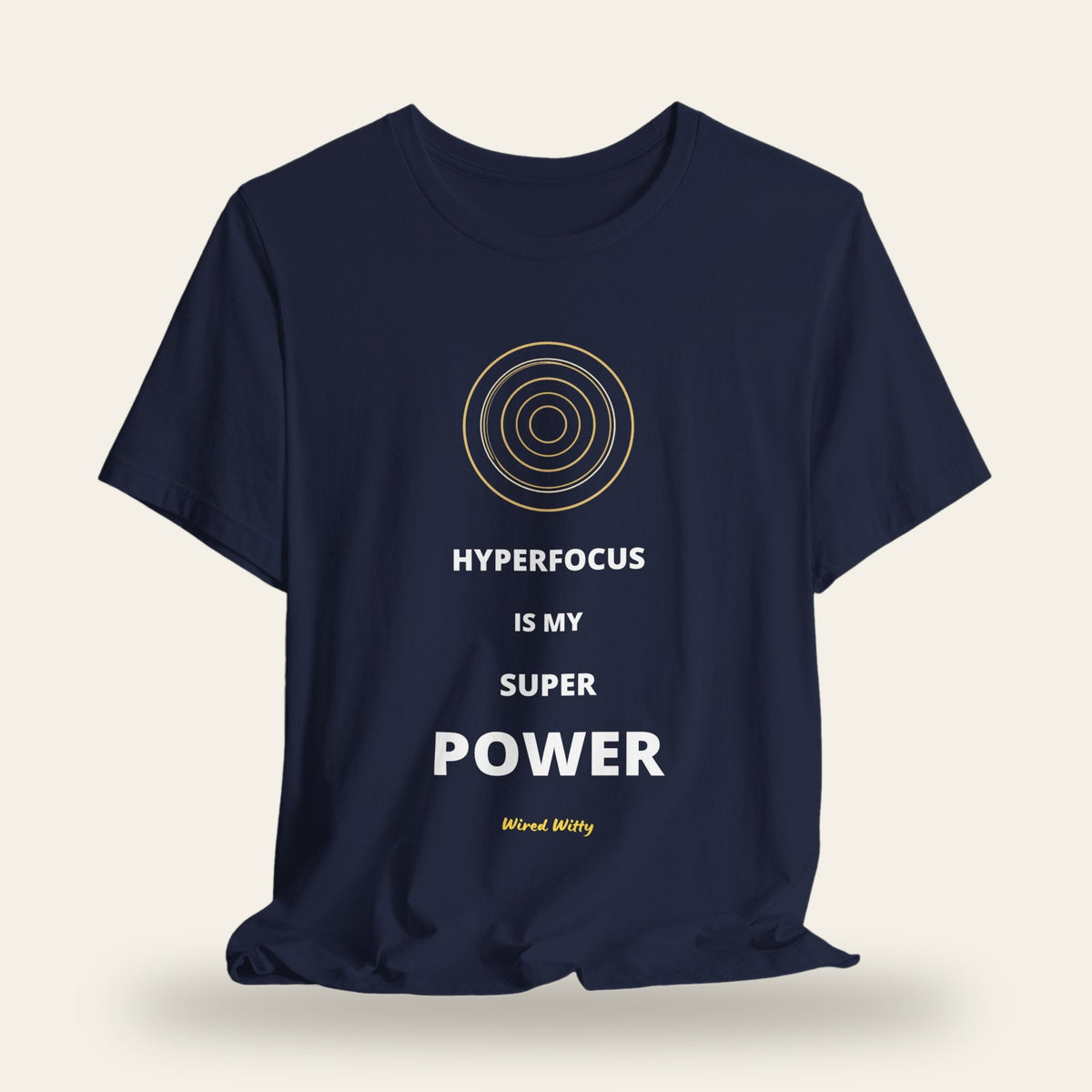 Hyperfocus Is My Superpower T-Shirt