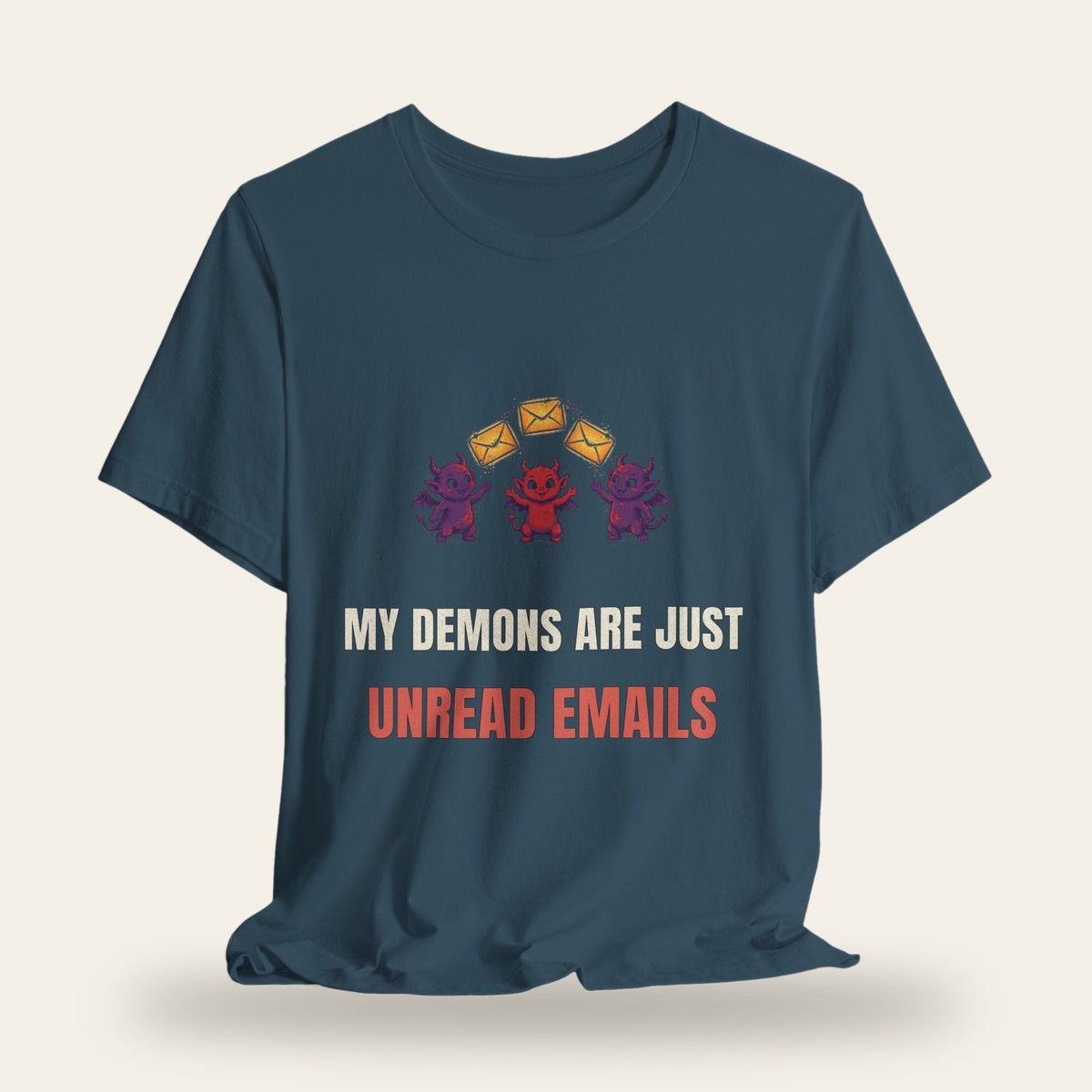 My Demons Are Just Unread Emails T-Shirt
