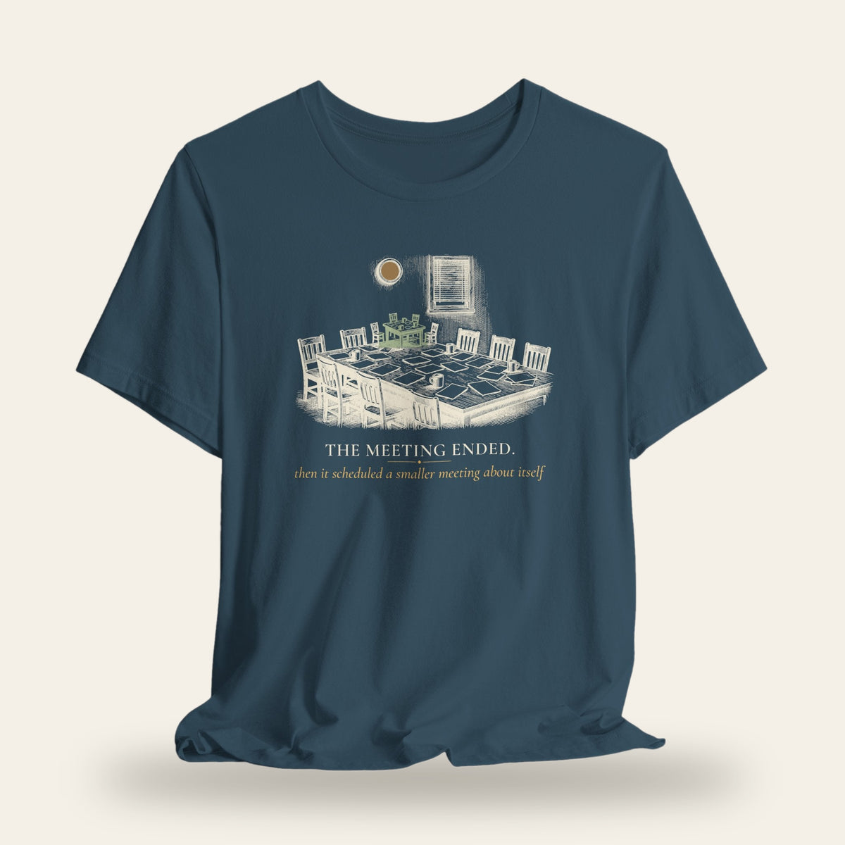 The Meeting Ended T-Shirt