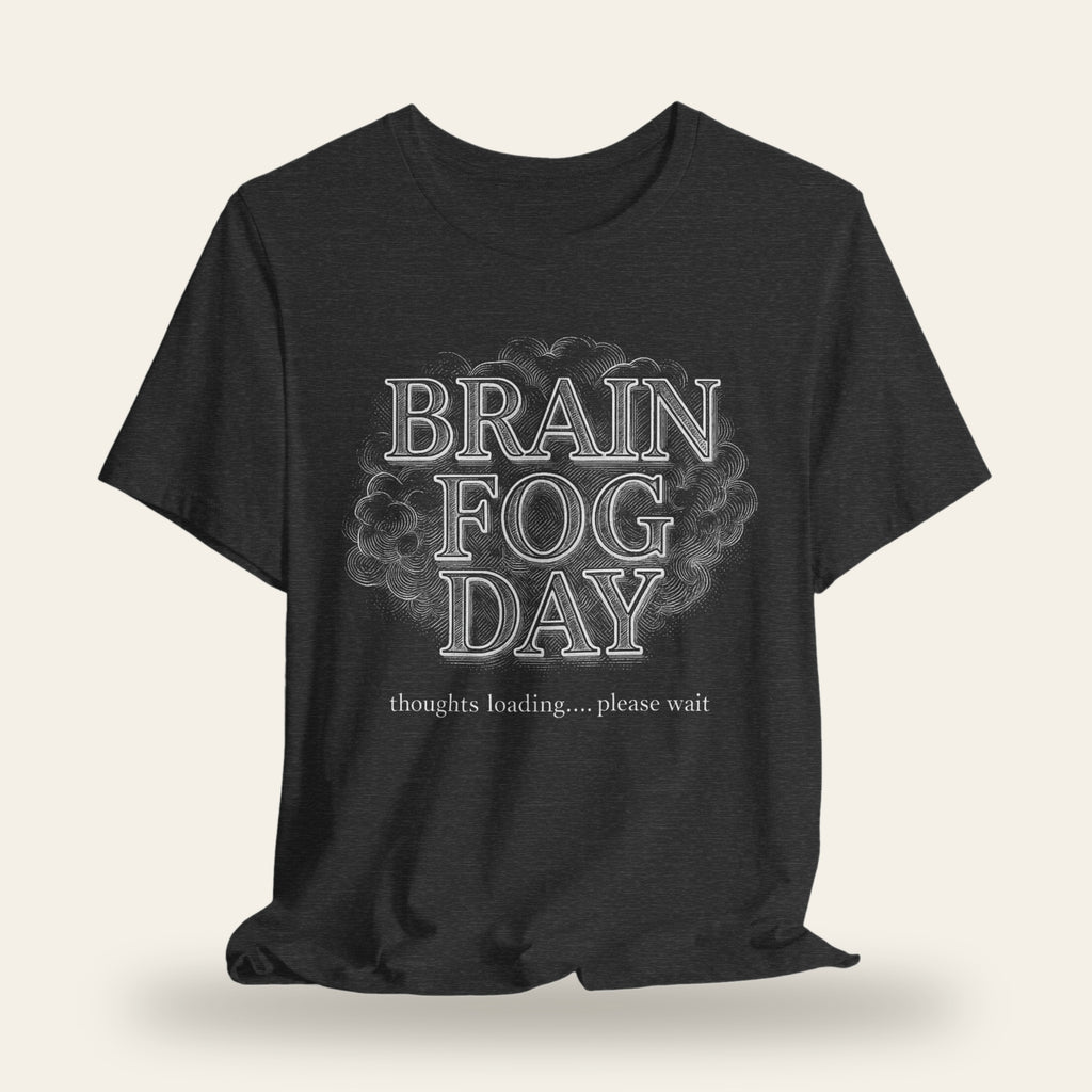 Brain Fog Day T-Shirt