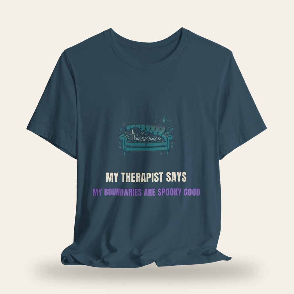 My Therapist Says My Boundaries Are Spooky Good T-Shirt