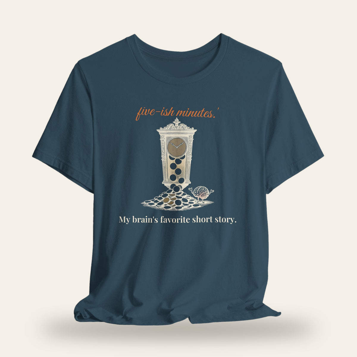 Five-ish Minutes T-Shirt