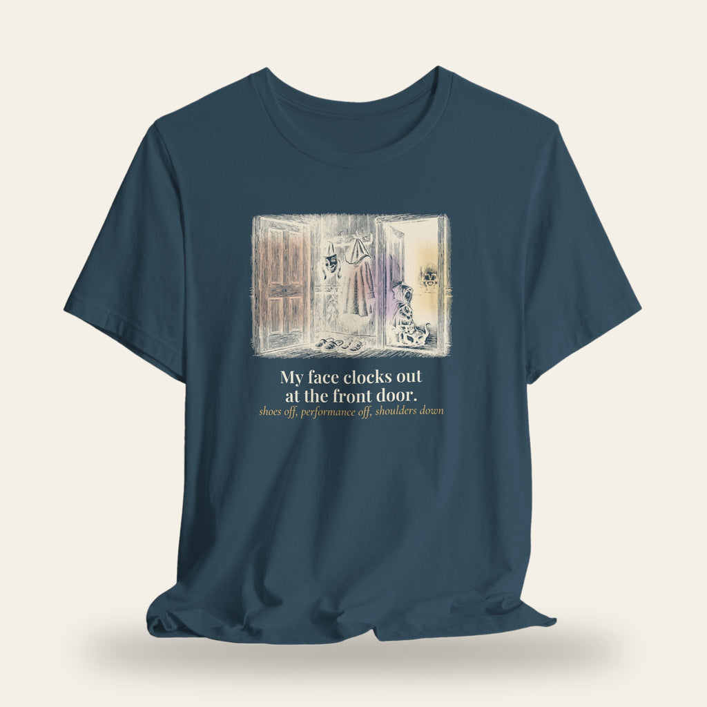 My Face Clocks Out at the Front Door T-Shirt