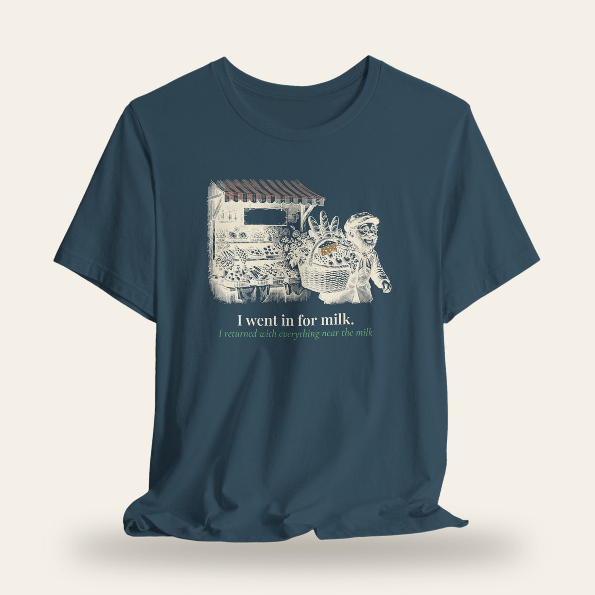 I Went In for Milk T-Shirt