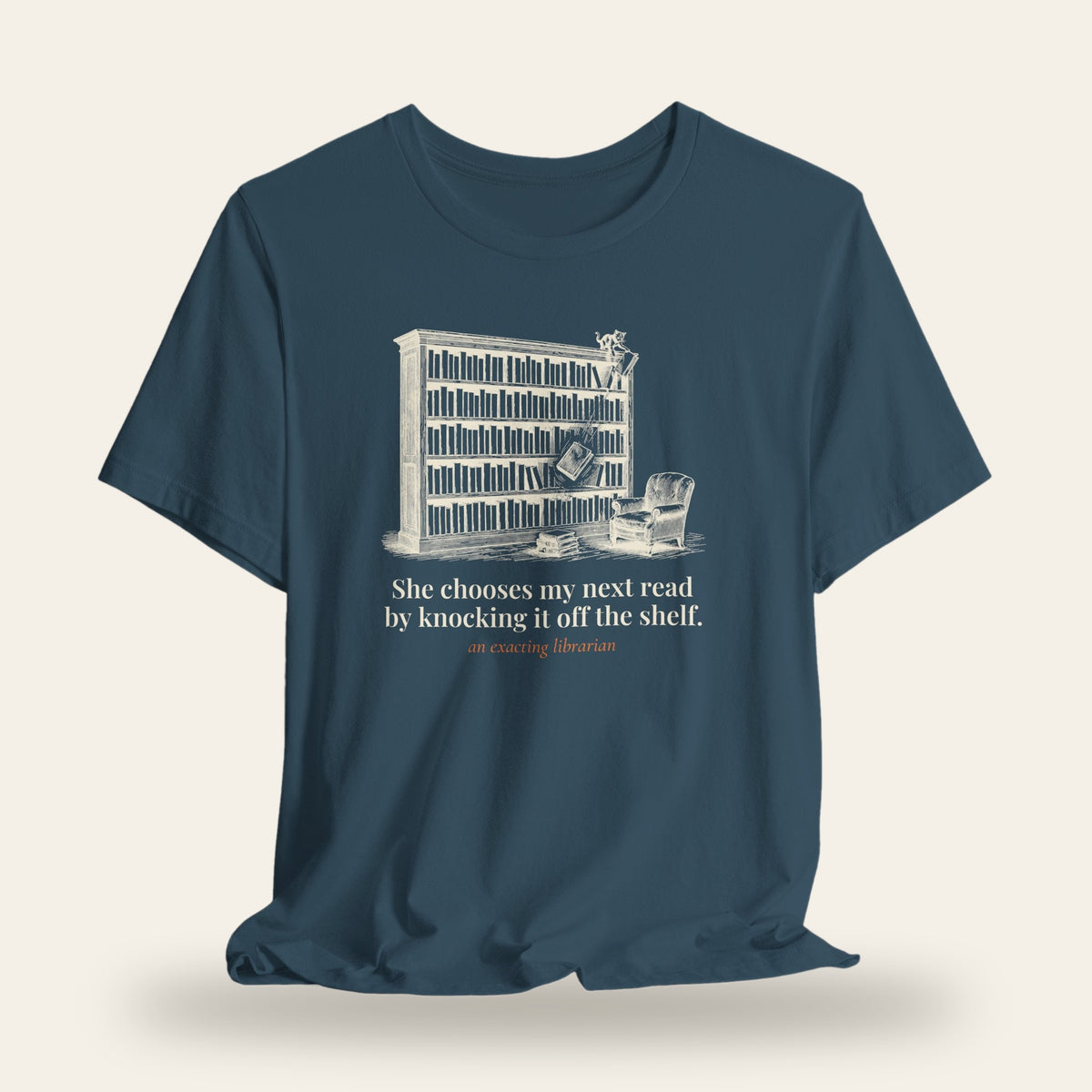 She Chooses My Next Read by Knocking It Off the Shelf T-Shirt