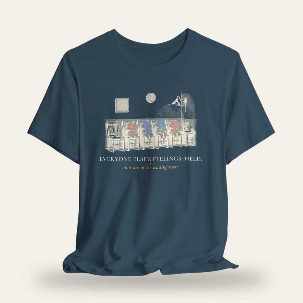 Everyone Else's Feelings Held T-Shirt