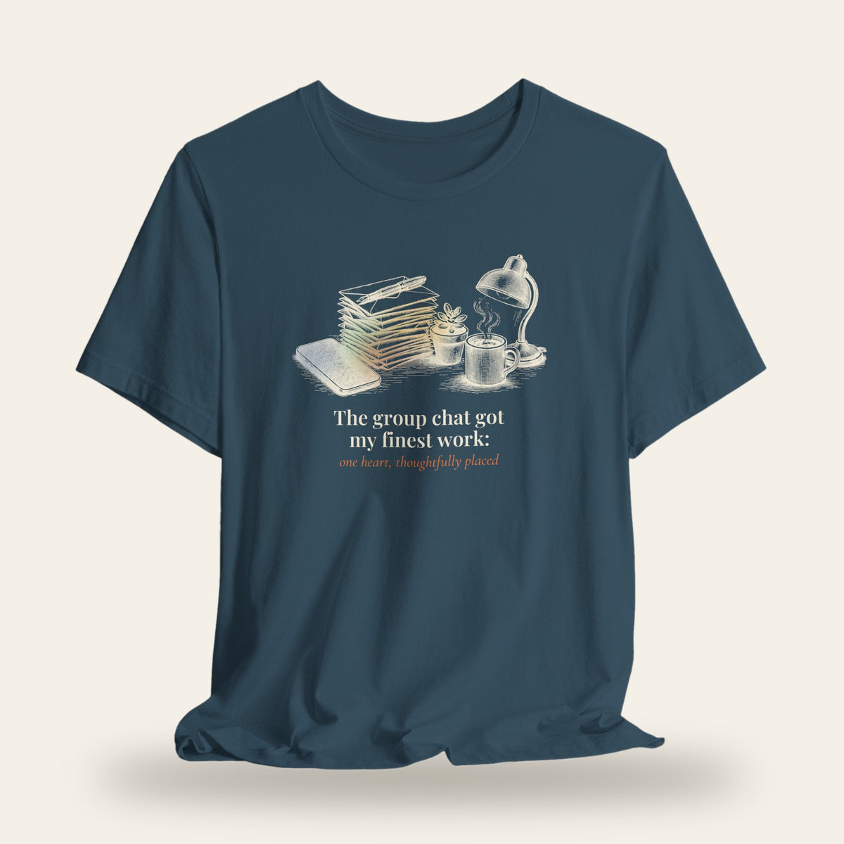 The Group Chat Got My Finest Work T-Shirt
