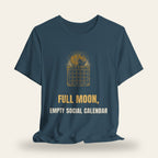 Full Moon Empty Social Calendar T-Shirt
