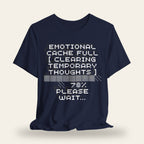 Emotional Cache Full T-Shirt