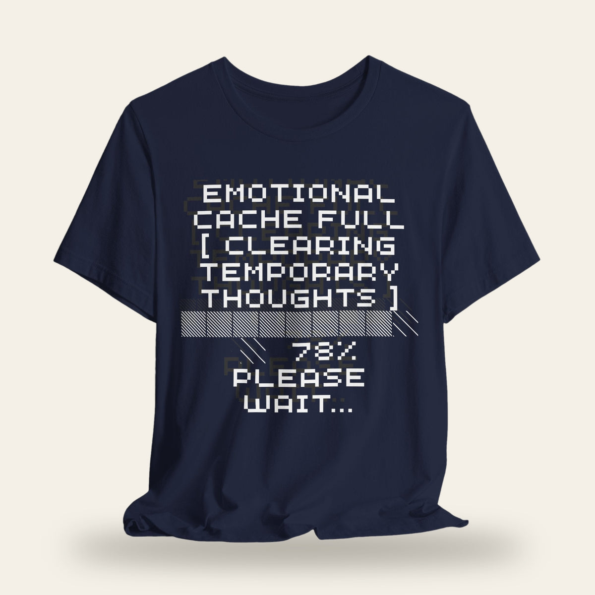 Emotional Cache Full T-Shirt