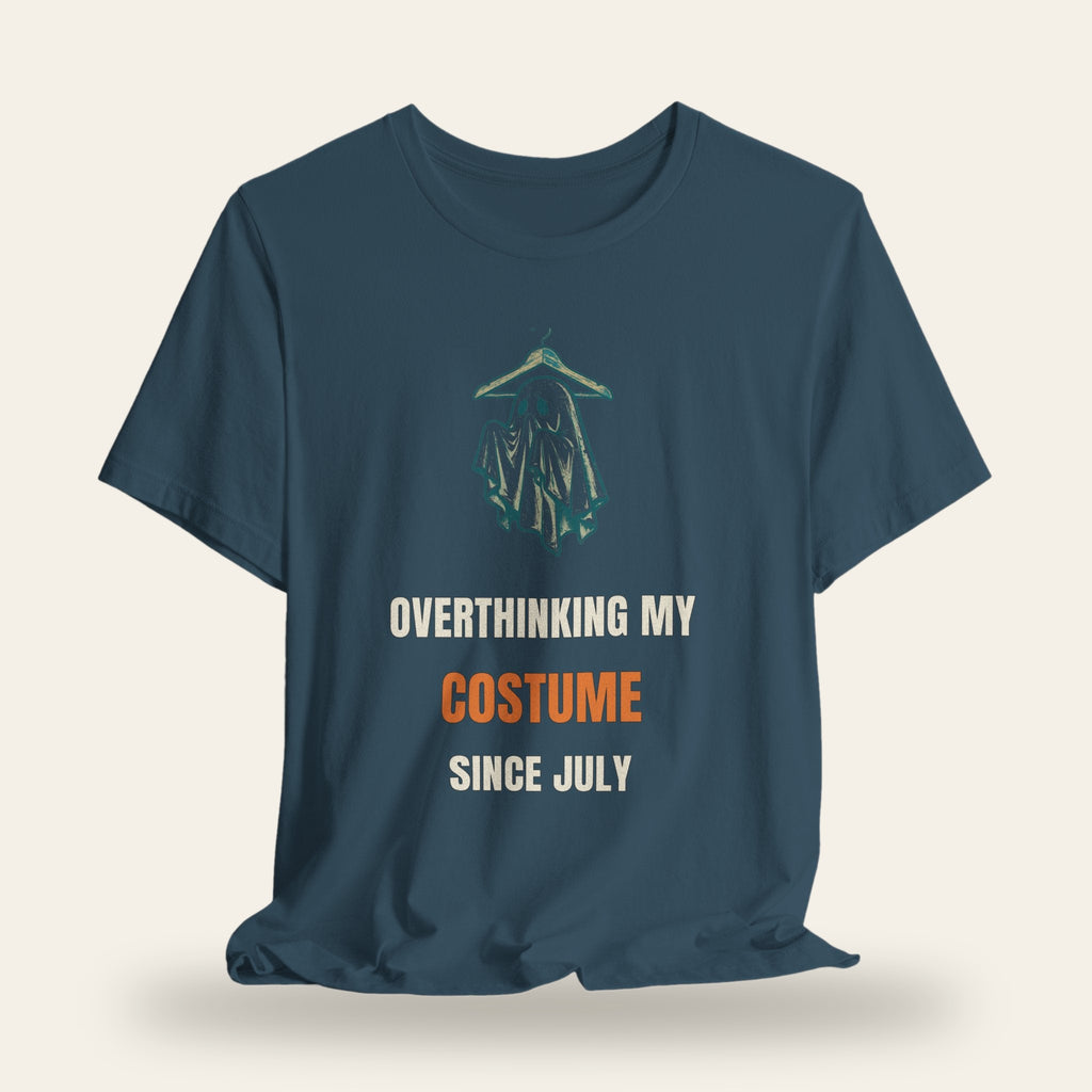 Overthinking My Costume Since July T-Shirt