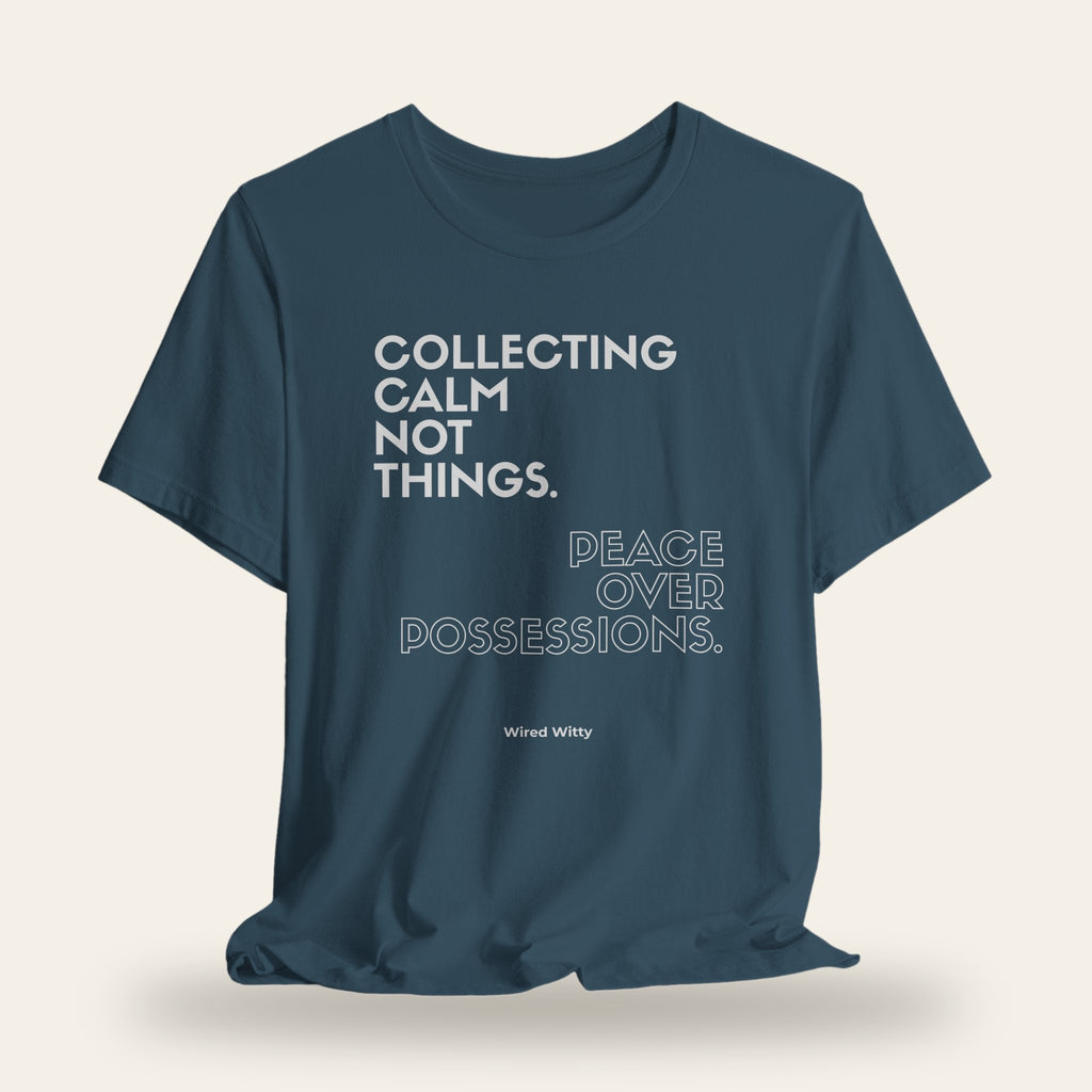 Peace Over Possessions T-Shirt