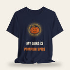 My Aura Is Pumpkin Spice T-Shirt