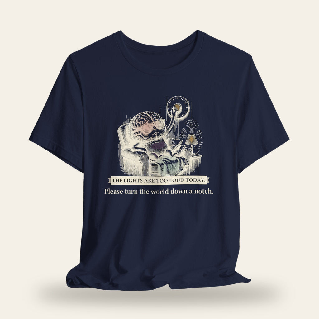 The Lights Are Too Loud Today T-Shirt