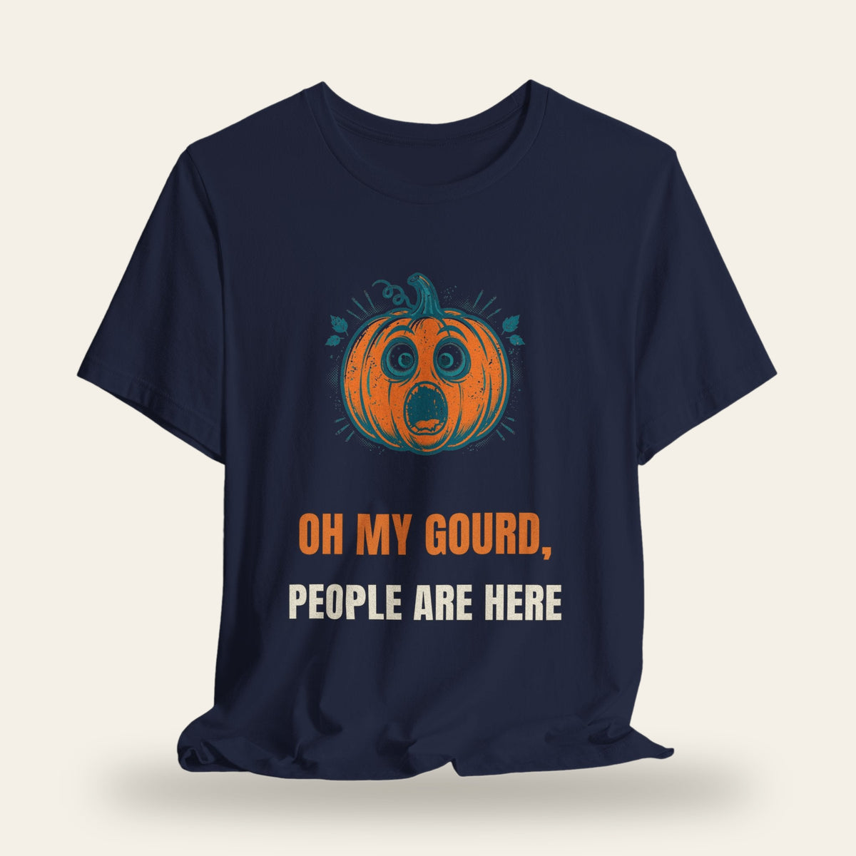 Oh My Gourd People Are Here T-Shirt