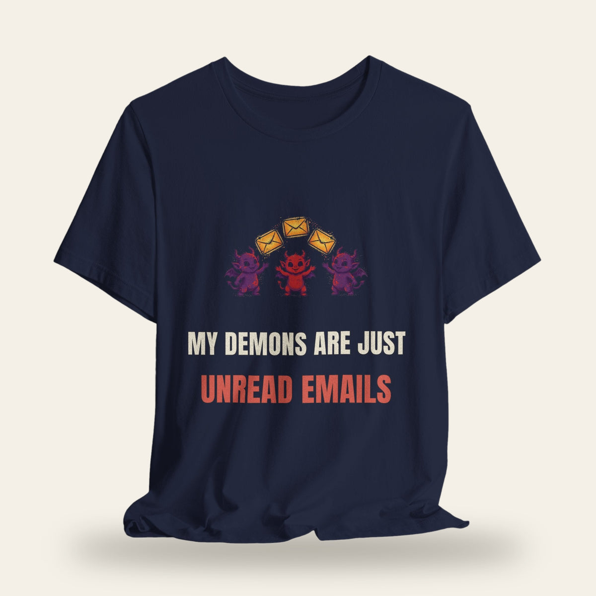 My Demons Are Just Unread Emails T-Shirt